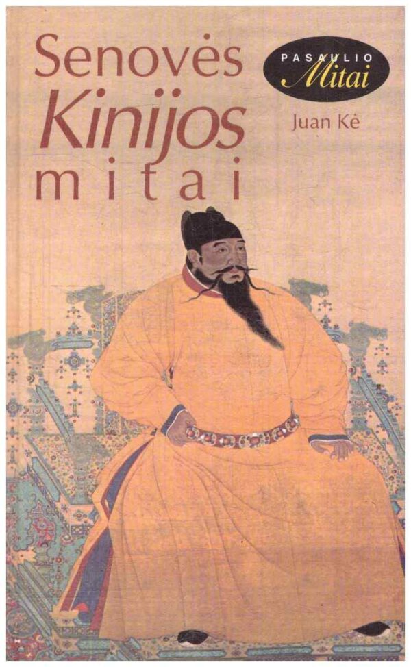 Senovės Kinijos mitai - Juan Kė