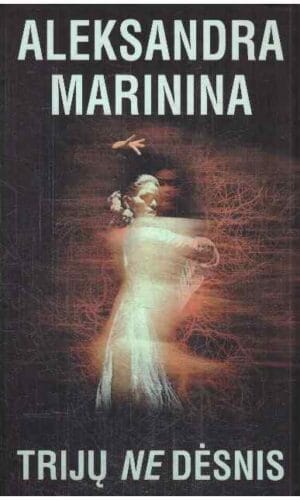 Trijų ne dėsnis - Aleksandra Marinina