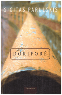 Doriforė - Sigitas Parulskis
