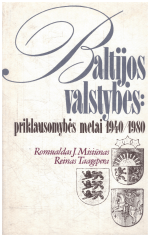 Baltijos valstybės: priklausomybės metai 1940-1980 - Romualdas J. Misiūnas, Reinas Taagepera