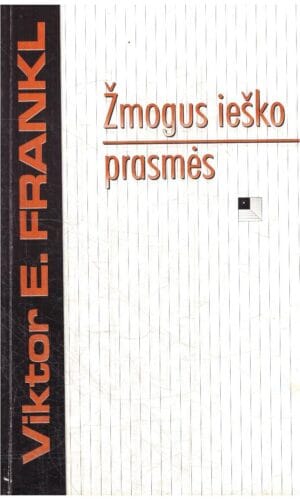 Žmogus ieško prasmės - Viktor E. Frankl