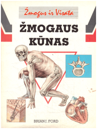 Žmogaus kūnas. Žmogus ir Visata - Brian J. Ford