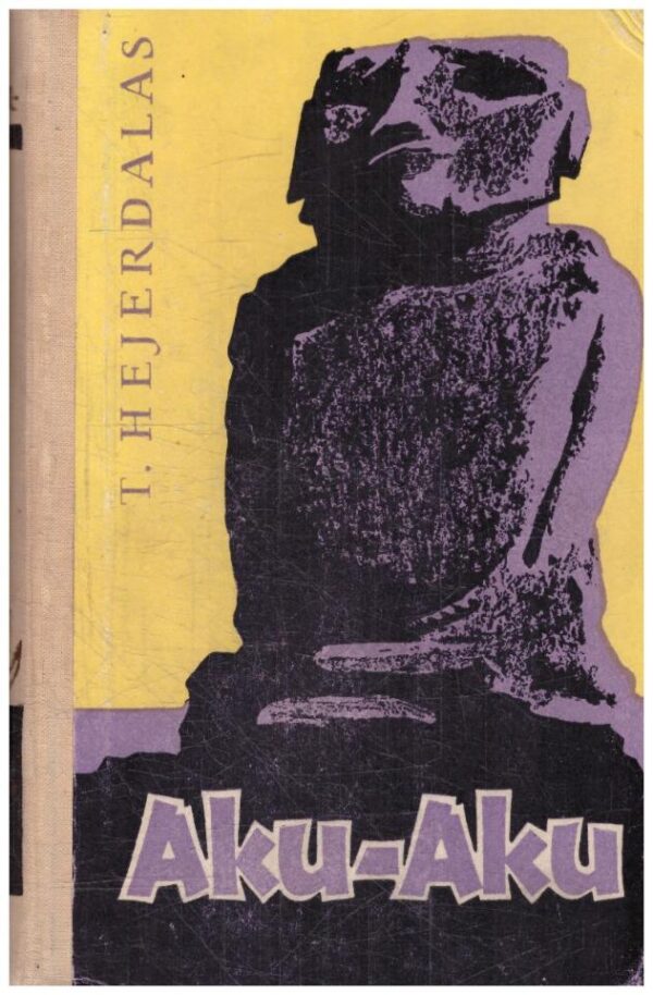 Aku-Aku. Velykų salos paslaptis - T. Hejerdalas