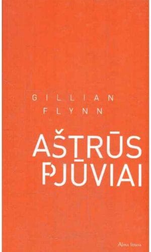 Aštrūs pjūviai - Gillian Flynn