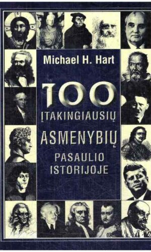 100 įtakingiausių asmenybių pasaulio istorijoje - Michael H. Hart