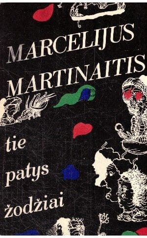 Tie patys žodžiai - Marcelijus Martinaitis
