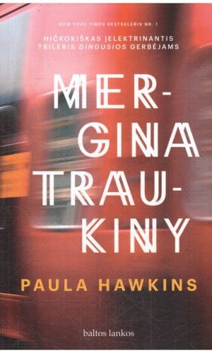 Mergina traukiny - Paula Hawkins