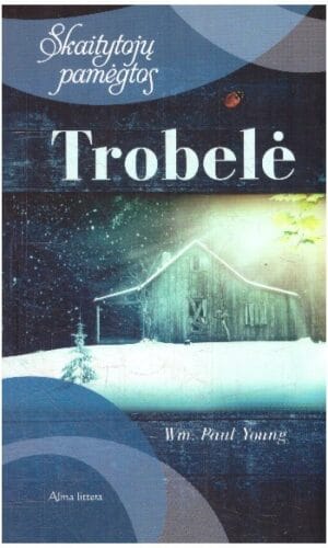 Trobelė - Wm. Paul Young