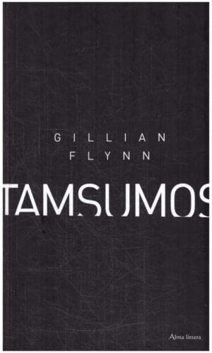 Tamsumos - Gillian Flynn