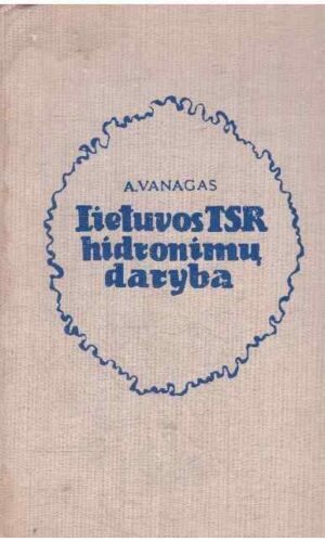 Lietuvos TSR hidronimų daryba - A. Vanagas