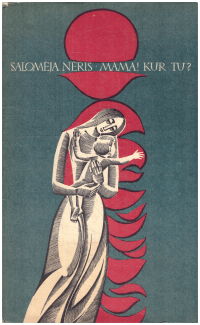 Mama! Kur tu? - Salomėja Nėris
