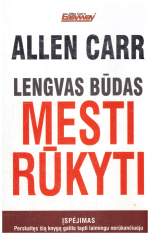 Lengvas būdas mesti rūkyti - Allen Carr