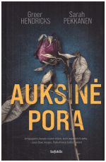 Auksinė pora - Greer Hendricks, Sarah Pekkanen