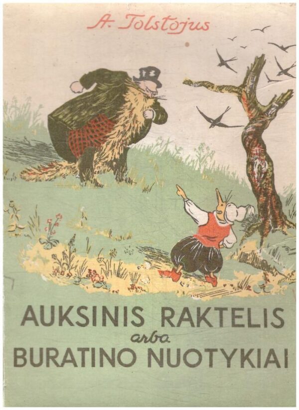 Auksinis raktelis arba Buratino nuotykiai - Aleksejus Tolstojus (viršeliai ir titulinis lapas neoriginalūs)