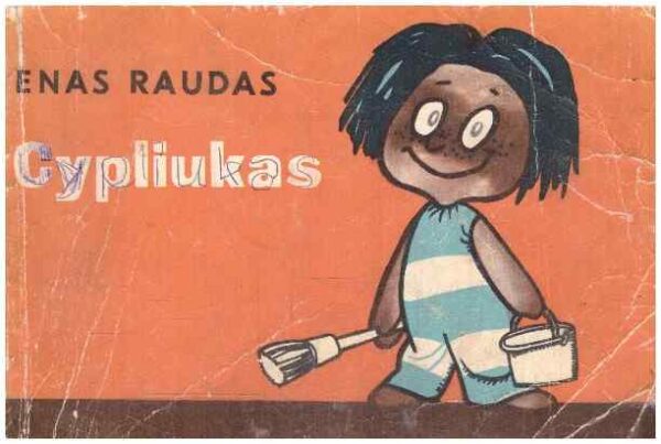 Cypliukas. Ana ir Cypliukas - Enas Raudas