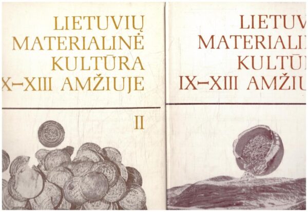 Lietuvių materialinė kultūra IX-XIII amžiuje (1,2 tomai)