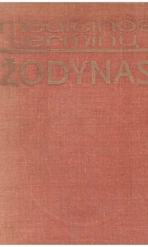 Medicinos terminų žodynas - S. Biziulevičius, S. Pavilonis, A. Vaitilavičius, A. Vileišis
