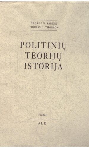 Politinių teorijų istorija - George H. Sabine, Thomas L. Thorson
