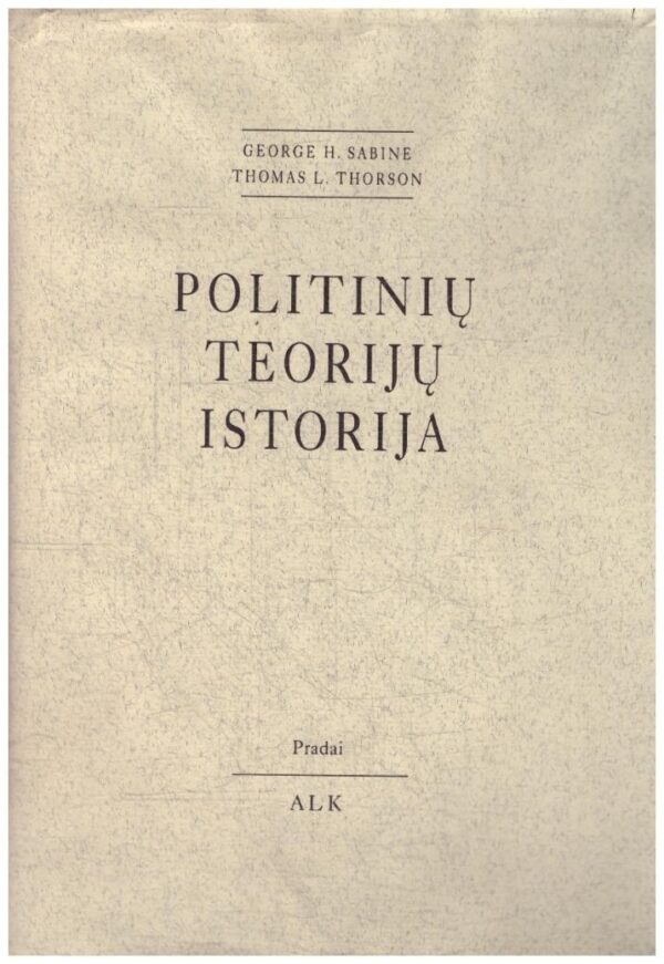 Politinių teorijų istorija - George H. Sabine, Thomas L. Thorson