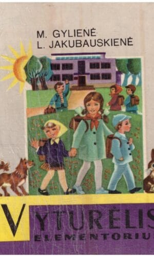 Vyturėlis: elementorius (1 klasei) - M. Gylienė, L. Jakubauskienė