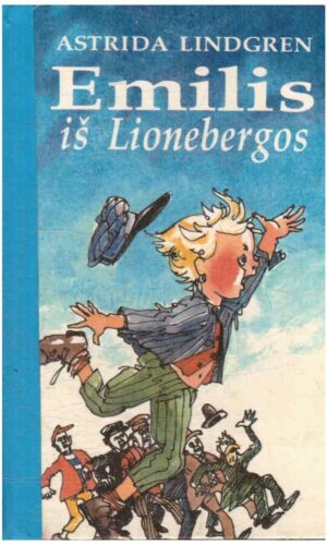Emilis iš Lionebergos - Astrida Lindgren
