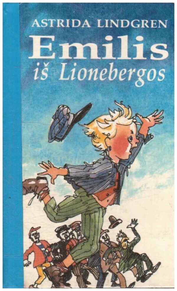 Emilis iš Lionebergos - Astrida Lindgren