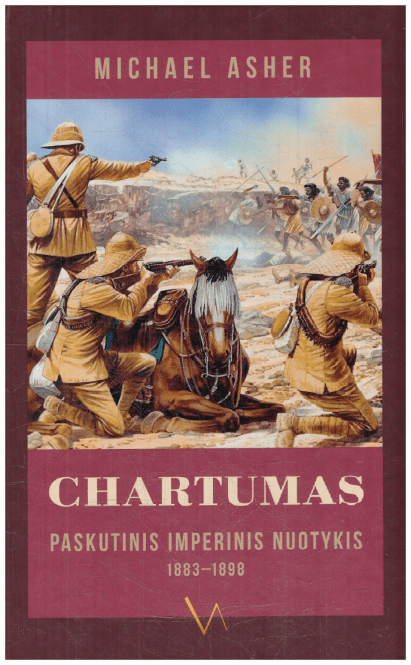 Chartumas: paskutinis imperinis nuotykis, 1883–1898 - Michael Asher
