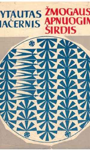 Žmogaus apnuoginta širdis - Vytautas Mačernis