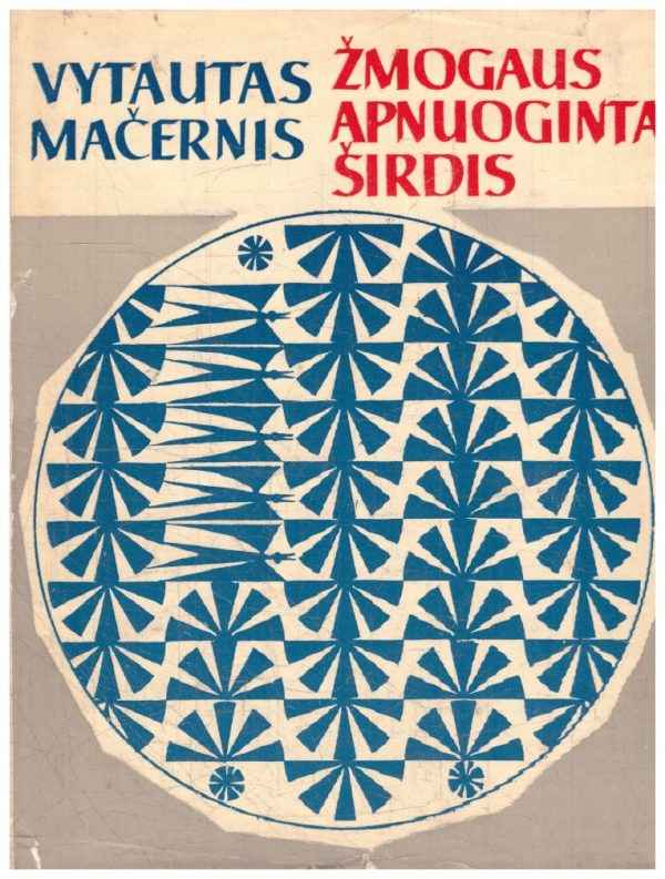 Žmogaus apnuoginta širdis - Vytautas Mačernis