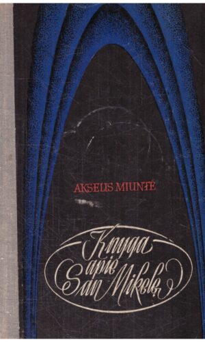 Knyga apie San Mikelę - Akselis Miuntė