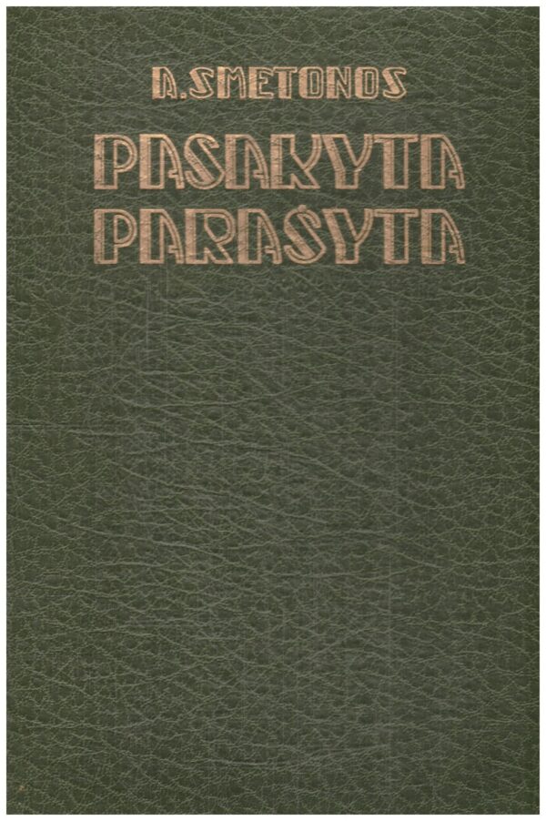 A. Smetonos pasakyta parašyta - A. Smetona