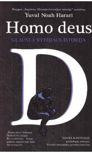 HOMO DEUS: glausta rytojaus istorija - Yuval Noah Harari