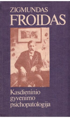 Kasdieninio gyvenimo psichopatologija - Zigmundas Froidas