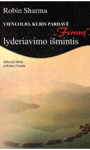 Vienuolio, kuris pardavė savo „Ferrarį“, lyderiavimo išmintis - Robin Sharma