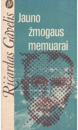 Jauno žmogaus memuarai - Ričardas Gavelis