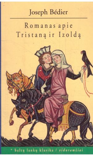 Romanas apie Tristaną ir Izoldą - Joseph Bedier