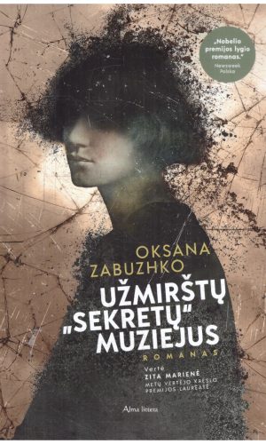 Užmirštų „sekretų“ muziejus - Oksana Zabuzhko