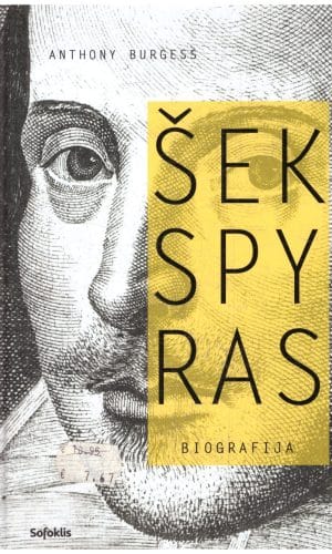 Šekspyras. Biografija - Anthony Burgess