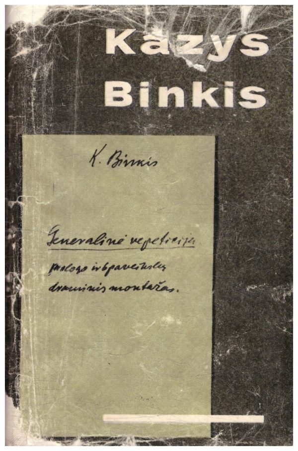 Generalinė repeticija: pjesės, straipsniai, pasisakymai (Atžalynas ir kt.) - K. Binkis