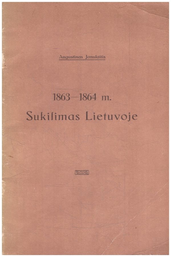 1863-1864 sukilimas Lietuvoje - Augustinas Janulaitis