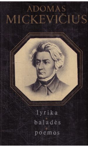 Lyrika, baladės, poemos: Gražina, Konradas Valenrodas ir kt. - Adomas Mickevičius