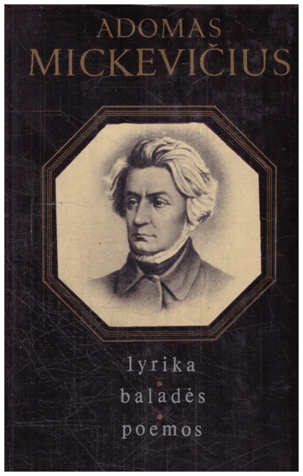 Lyrika, baladės, poemos: Gražina, Konradas Valenrodas ir kt. - Adomas Mickevičius