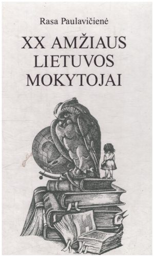 XX amžiaus Lietuvos mokytojai - Rasa Paulavičienė