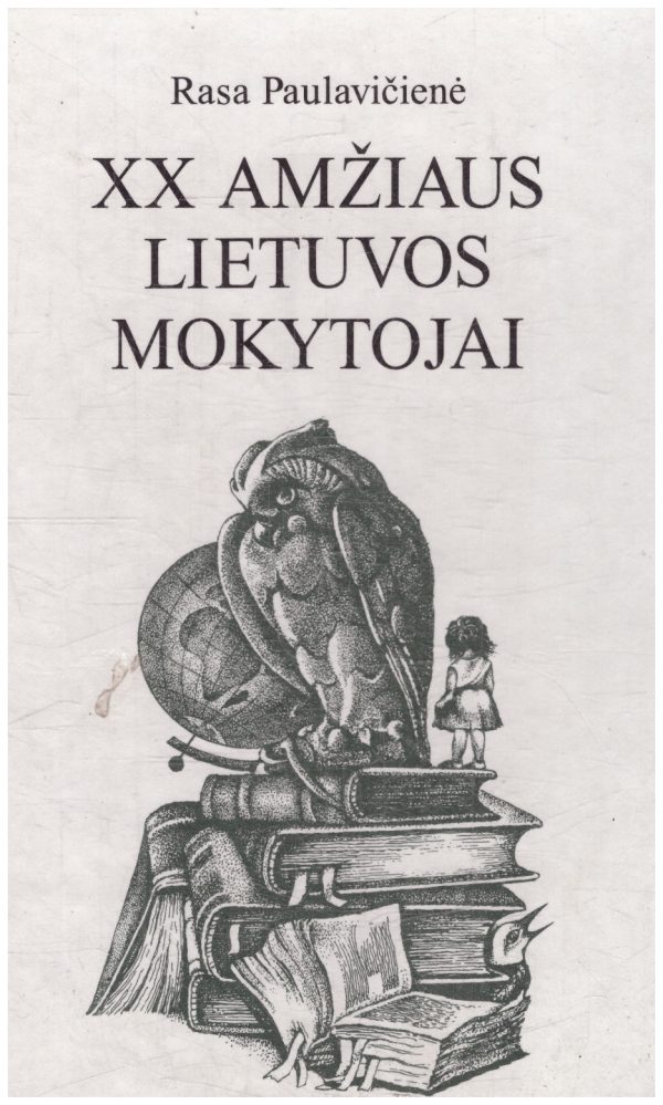 XX amžiaus Lietuvos mokytojai - Rasa Paulavičienė