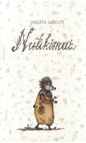 Nutikimai - Violeta Juškutė