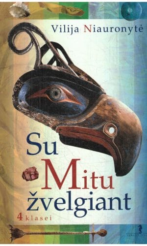 Su mitu žvelgiant. Antikos kultūros įvadas 4 klasei - Vilija Niauronytė