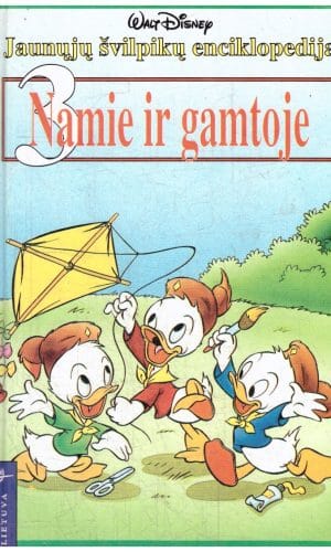 Jaunųjų švilpikų enciklopedija (3). Namie ir gamtoje - Walt Disney