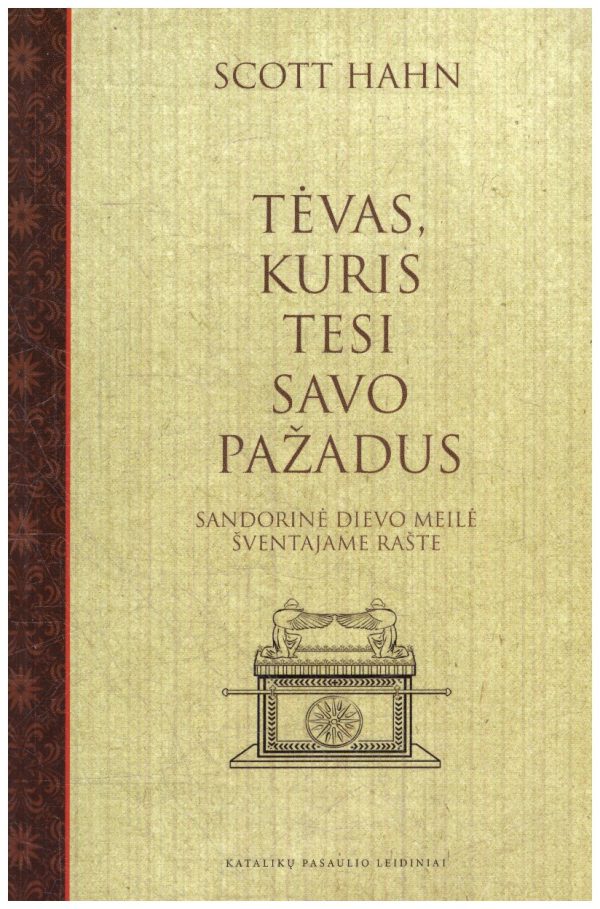 Tėvas, kuris tesi savo pažadus - Scott Hahn