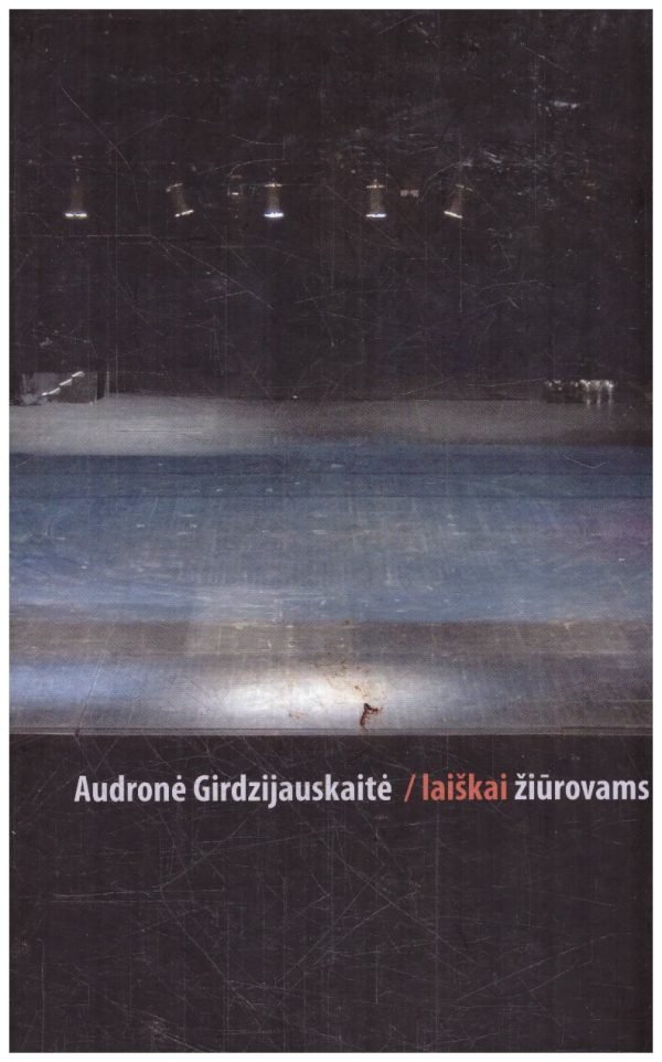 Laiškai žiūrovams - Audronė Girdzijauskaitė