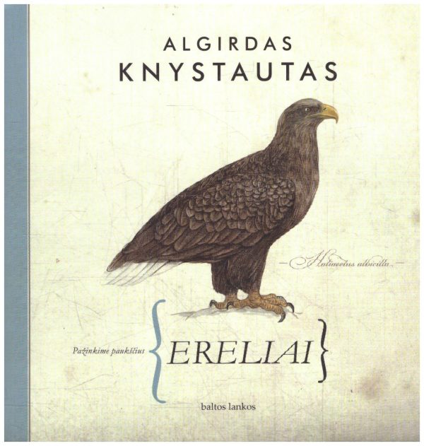 Pažinkime paukščius. Ereliai - Algirdas Knystautas